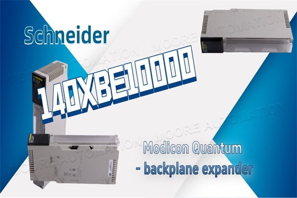 Schneider 140XBE10000 Modicon Quantum Backplane Extender: Ermöglichung einer System-Skalierbarkeit der nächsten Stufe